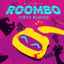 Roombo：第一滴血-Roombo： First Blood